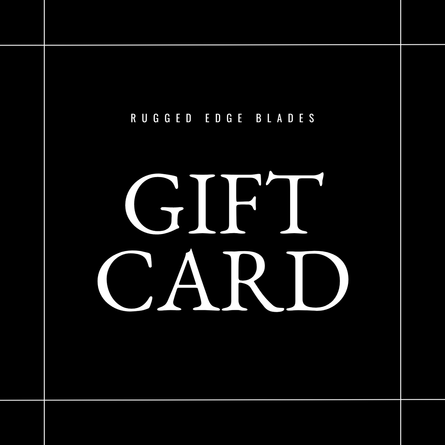 Rugged Edge Blades Gift Cards